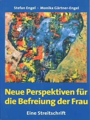 cover image of Neue Perspektiven für die Befreiung der Frau--Eine Streitschrift